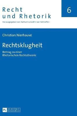 Christian Nierhauve, Katharina Gräfin Von Schlieffen - Rechtsklugheit, Inbunden