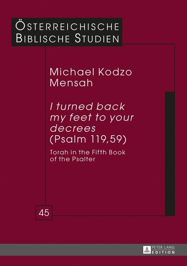 bokomslag «I turned back my feet to your decrees» (Psalm 119, 59)