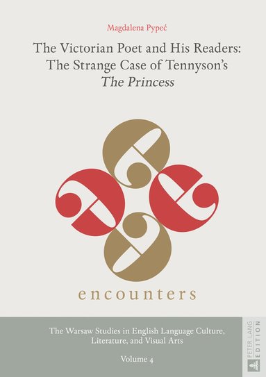 bokomslag Victorian Poet and His Readers: The Strange Case of Tennyson's «The Princess»