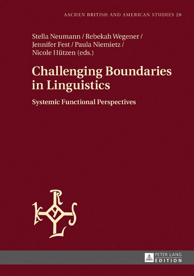 Stella Neumann, Jennifer Fest, Paula Niemietz, Rebekah Wegener - Challenging Boundaries in Linguistics, Inbunden