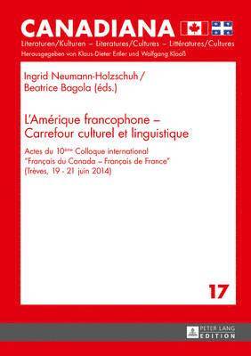 bokomslag L'Amrique Francophone - Carrefour Culturel Et Linguistique