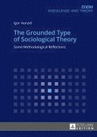 bokomslag The Grounded Type of Sociological Theory