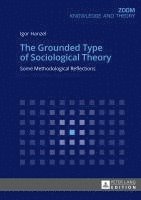 bokomslag The Grounded Type of Sociological Theory