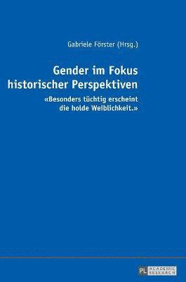 Gender im Fokus historischer Perspektiven 1