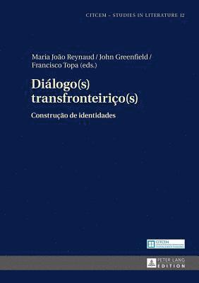 Maria Joao Reynaud, John Thomas Greenfield - Diálogo(s) transfronteiriço(s), Inbunden
