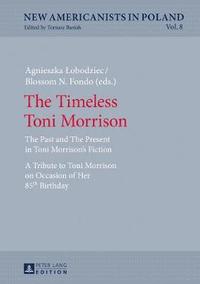 bokomslag The Timeless Toni Morrison