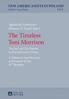 bokomslag The Timeless Toni Morrison