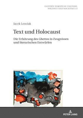 Jacek Leociak, Irena Grudzinska-Gross - Text und Holocaust, Inbunden