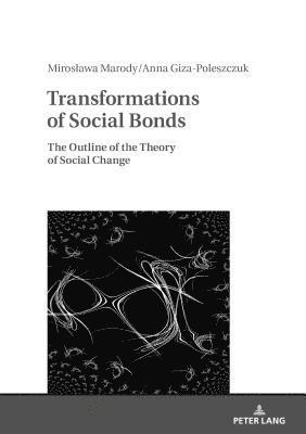 Transformations of Social Bonds 1