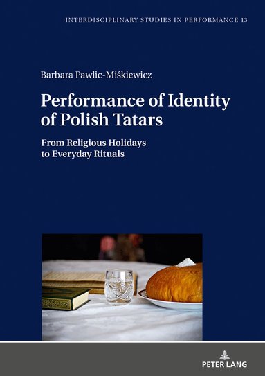 Barbara Pawlic-Miskiewicz, Miroslaw Kocur - Performance of Identity of Polish Tatars, Inbunden