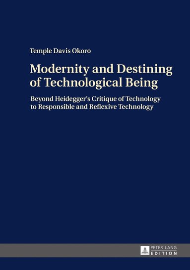 bokomslag Modernity and Destining of Technological Being