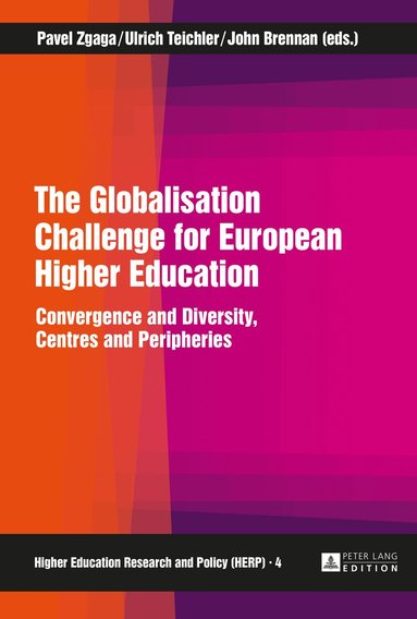 Pavel Zgaga, Ulrich Teichler, John Brennan - Globalisation Challenge for European Higher Education, Inbunden