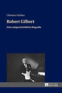 bokomslag Robert Gilbert