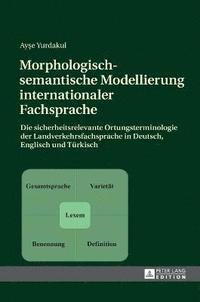 bokomslag Morphologisch-semantische Modellierung internationaler Fachsprache