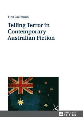 bokomslag Telling Terror in Contemporary Australian Fiction