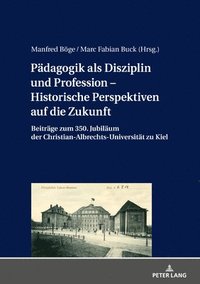 bokomslag Paedagogik als Disziplin und Profession  Historische Perspektiven auf die Zukunft