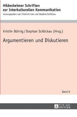 bokomslag Argumentieren Und Diskutieren