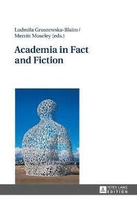 bokomslag Academia in Fact and Fiction