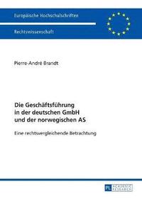 bokomslag Geschaeftsfuehrung in der deutschen GmbH und der norwegischen AS