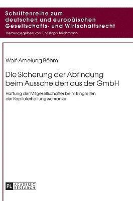 Wolf-Amelung Böhm, Christoph Teichmann - Sicherung der Abfindung beim Ausscheiden aus der GmbH, Inbunden