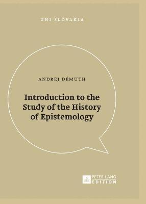 bokomslag Introduction to the Study of the History of Epistemology