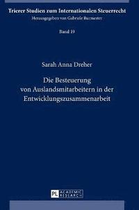 bokomslag Die Besteuerung Von Auslandsmitarbeitern in Der Entwicklungszusammenarbeit