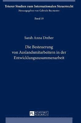 Die Besteuerung Von Auslandsmitarbeitern in Der Entwicklungszusammenarbeit 1