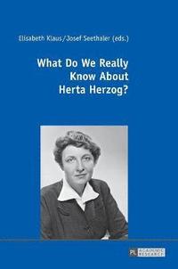 bokomslag What Do We Really Know About Herta Herzog?
