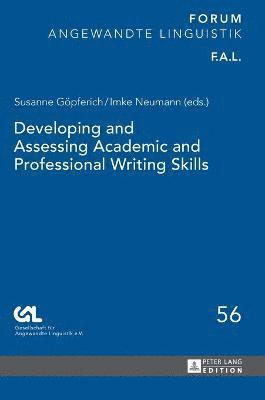 Susanne Göpferich, Imke Neumann, Susanne Gopferich - Developing and Assessing Academic and Professional Writing Skills, Inbunden