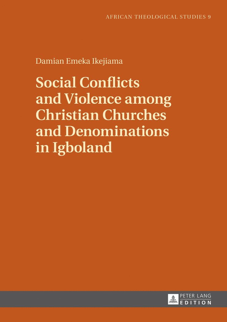 Social Conflicts and Violence among Christian Churches and Denominations in Igboland 1