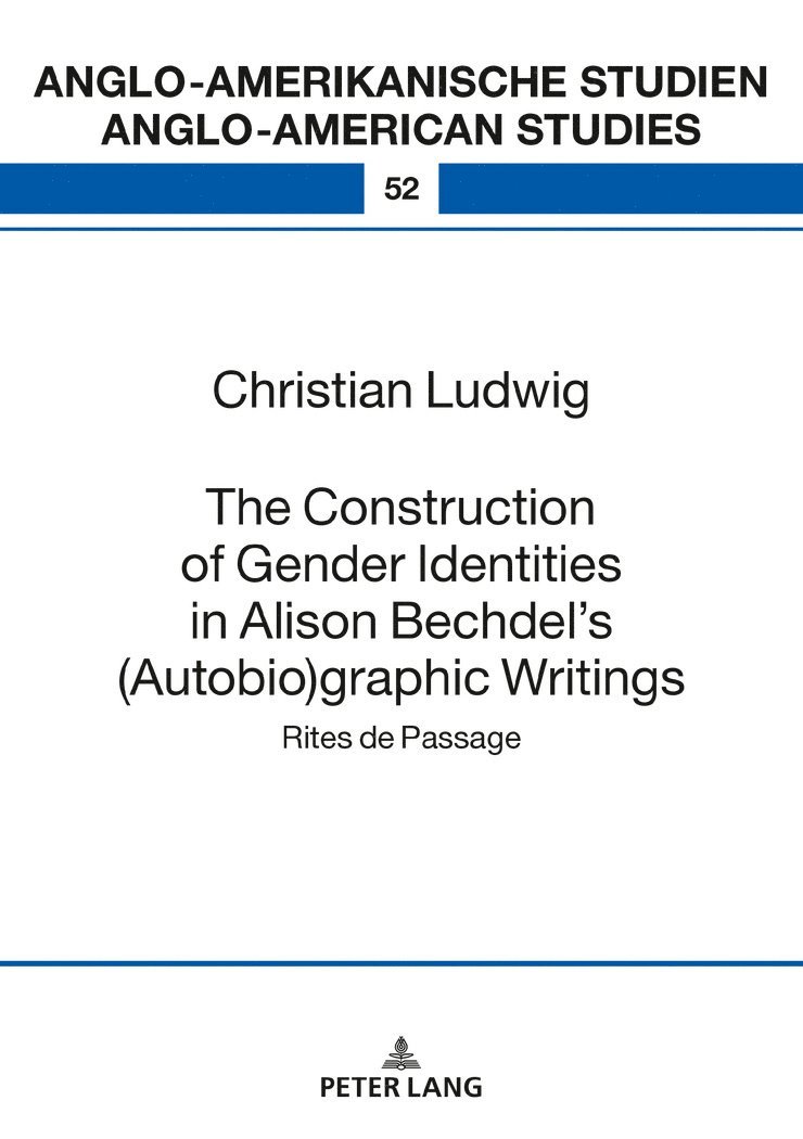 The Construction of Gender Identities in Alison Bechdels (Autobio)graphic Writings 1