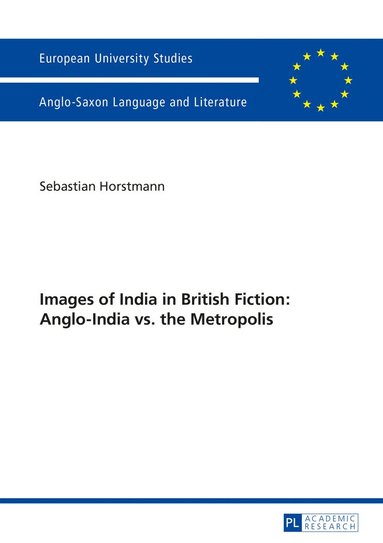 bokomslag Images of India in British Fiction: Anglo-India vs. the Metropolis