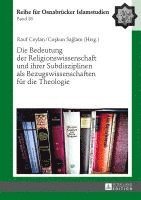 Rauf Ceylan, Coşkun Sağlam, Co&#351;kun Sa&#287;lam, Co¿kun Sa¿lam - Bedeutung Der Religionswissenschaft Und Ihrer Subdisziplinen ALS Bezugswissenschaften Fuer Die Theologie, Inbunden