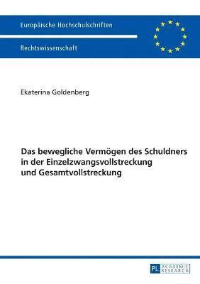 bokomslag Das bewegliche Vermoegen des Schuldners in der Einzelzwangsvollstreckung und Gesamtvollstreckung