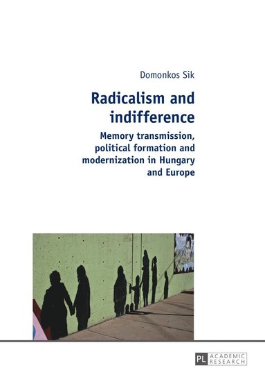 Domonkos Sik - Radicalism and indifference, Häftad