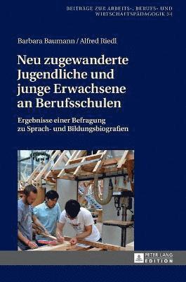 bokomslag Neu zugewanderte Jugendliche und junge Erwachsene an Berufsschulen