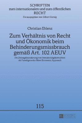 bokomslag Zum Verhaeltnis von Recht und Oekonomik beim Behinderungsmissbrauch gemaeß Art. 102 AEUV