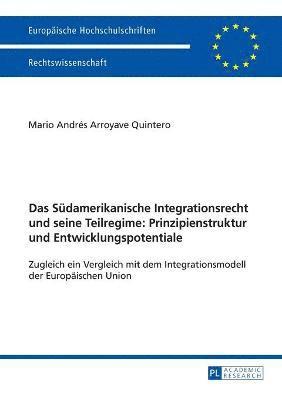 bokomslag Das Suedamerikanische Integrationsrecht und seine Teilregime