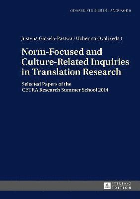 Justyna Giczela-Pastwa, Uchenna Oyali, Danuta Stanulewicz - Norm-Focused and Culture-Related Inquiries in Translation Research, Inbunden