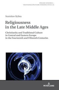 bokomslag Religiousness in the Late Middle Ages