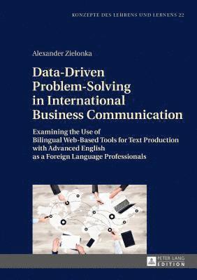 bokomslag Data-Driven Problem-Solving in International Business Communication