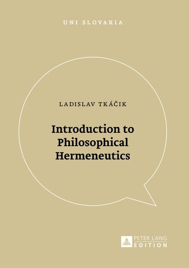 Ladislav Tkáčik, Veda - Introduction to Philosophical Hermeneutics, Häftad