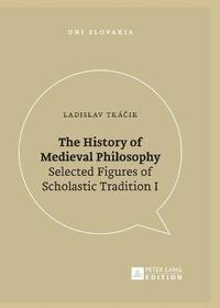 bokomslag The History of Medieval Philosophy
