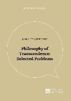 bokomslag Philosophy of Transcendence: Selected Problems