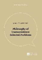 Philosophy of Transcendence: Selected Problems 1