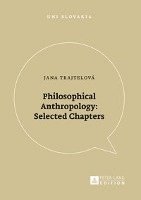bokomslag Philosophical Anthropology: Selected Chapters