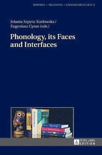 bokomslag Phonology, its Faces and Interfaces
