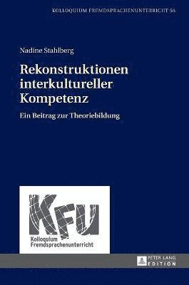 Nadine Stahlberg, Nicola Würffel - Rekonstruktionen interkultureller Kompetenz, Inbunden