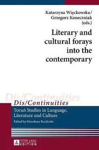 bokomslag Literary and cultural forays into the contemporary