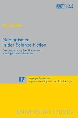 Anja Schüler, Peter A Schmitt - Neologismen in der Science Fiction, Inbunden
